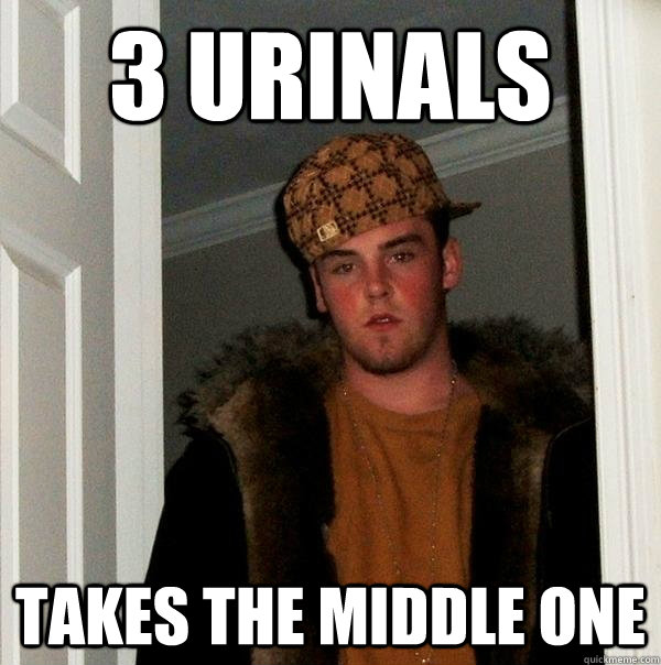 3 urinals takes the middle one - 3 urinals takes the middle one  Scumbag Steve