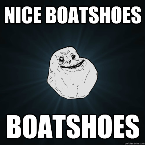 Nice Boatshoes boatshoes - Nice Boatshoes boatshoes  Forever Alone