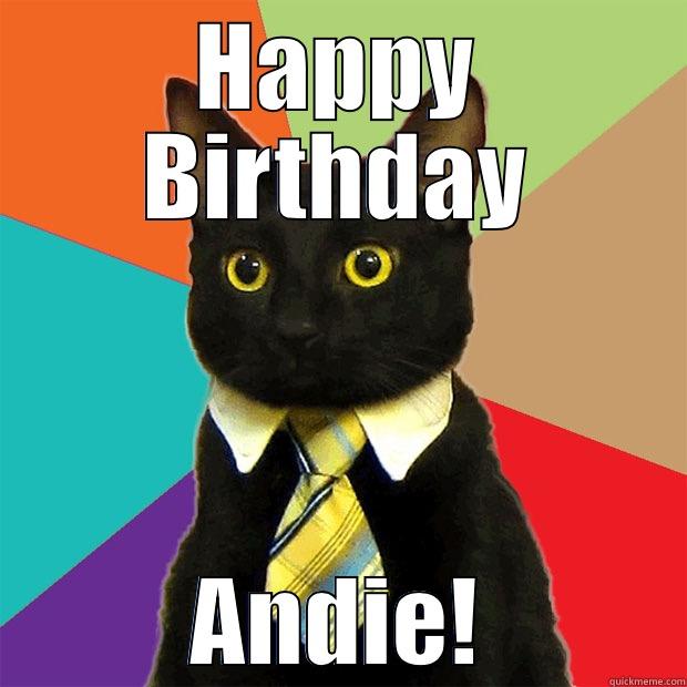 Happy Birthday! - HAPPY BIRTHDAY ANDIE! Business Cat