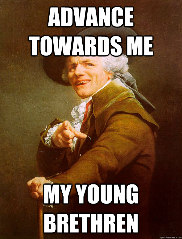 Advance towards me my young brethren  Joseph Ducreux