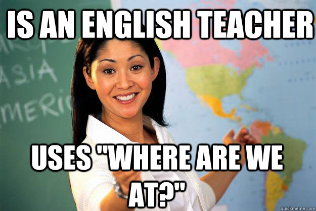 is-an-english-teacher-uses-where-are-we-at-unhelpful-high-school