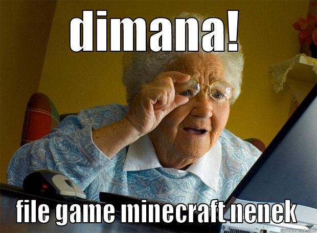 DIMANA! FILE GAME MINECRAFT NENEK Grandma finds the Internet