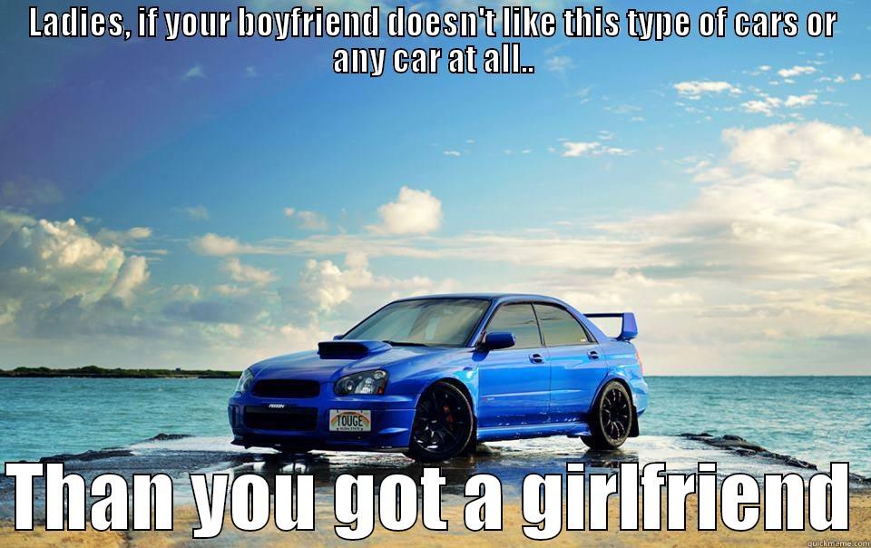 LADIES, IF YOUR BOYFRIEND DOESN'T LIKE THIS TYPE OF CARS OR ANY CAR AT ALL..  THAN YOU GOT A GIRLFRIEND Misc