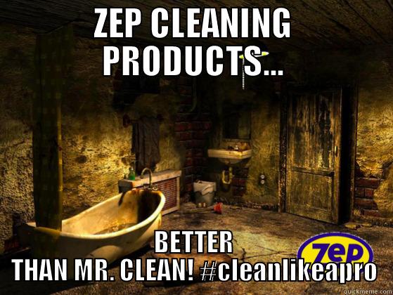 ZEP CLEANING PRODUCTS... BETTER THAN MR. CLEAN! #CLEANLIKEAPRO Misc