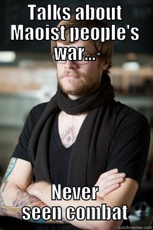 Online M-M-Maoist - TALKS ABOUT MAOIST PEOPLE'S WAR... NEVER SEEN COMBAT Hipster Barista