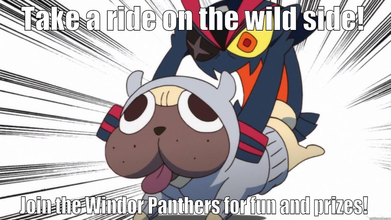 TAKE A RIDE ON THE WILD SIDE! JOIN THE WINDOR PANTHERS FOR FUN AND PRIZES! Misc