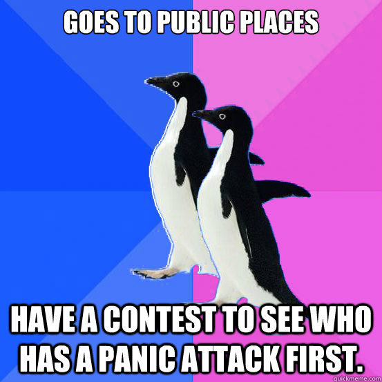 Goes to public places have a contest to see who has a panic attack first.  Socially Awkward Couple