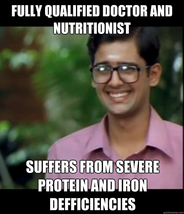 fully qualified doctor and nutritionist suffers from severe protein and iron defficiencies   Smart Iyer boy