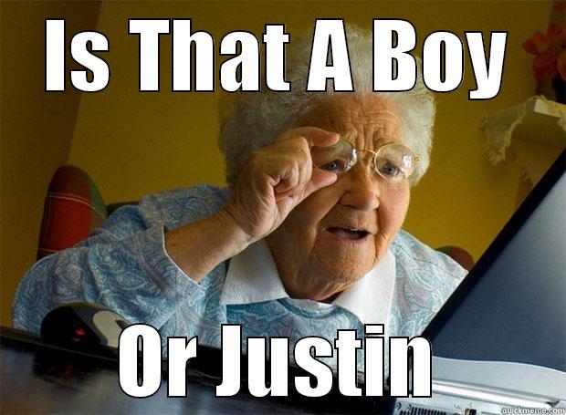 cant find out - IS THAT A BOY OR JUSTIN Grandma finds the Internet