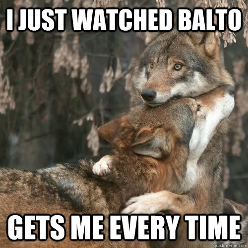 i just watched balto gets me every time  