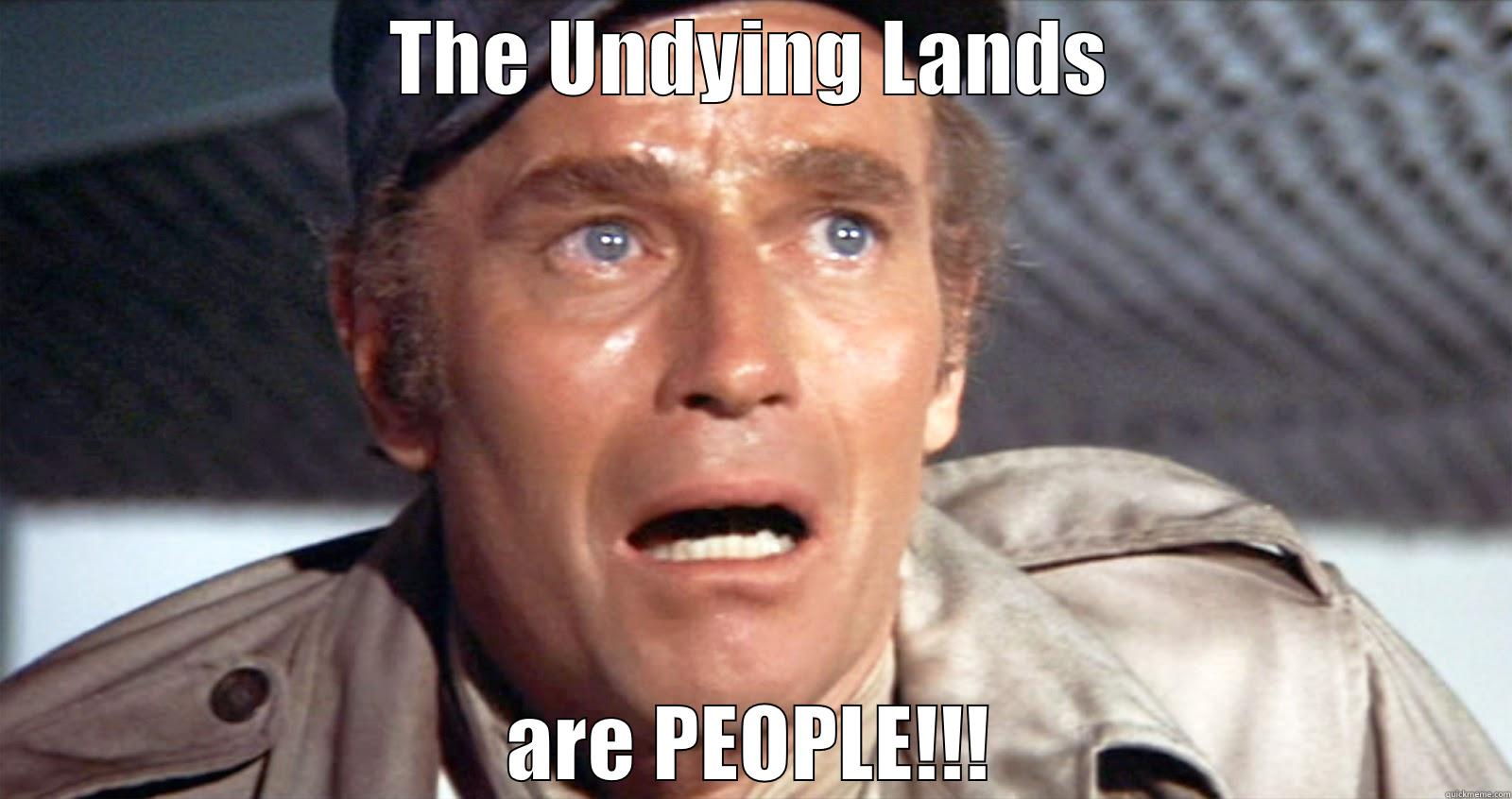 Soilent Green Moment - THE UNDYING LANDS ARE PEOPLE!!! Misc