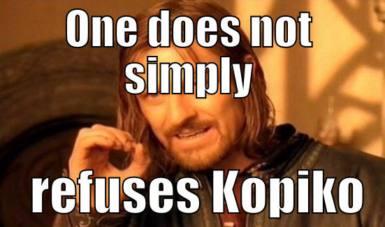 Kopiko is da bes - ONE DOES NOT SIMPLY     REFUSES KOPIKO  Boromir