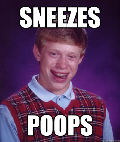 sneezes-poops-bad-luck-brian-quickmeme