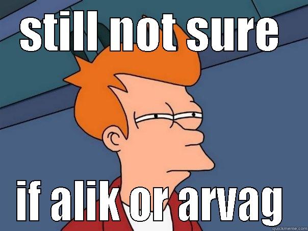 not sure if alik or arvag - STILL NOT SURE IF ALIK OR ARVAG Futurama Fry