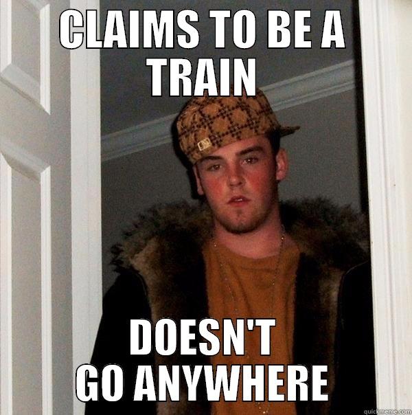 NJ Transit - CLAIMS TO BE A TRAIN DOESN'T GO ANYWHERE Scumbag Steve