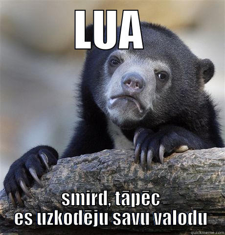 LUA SMIRD, TĀPĒC ES UZKODĒJU SAVU VALODU Confession Bear