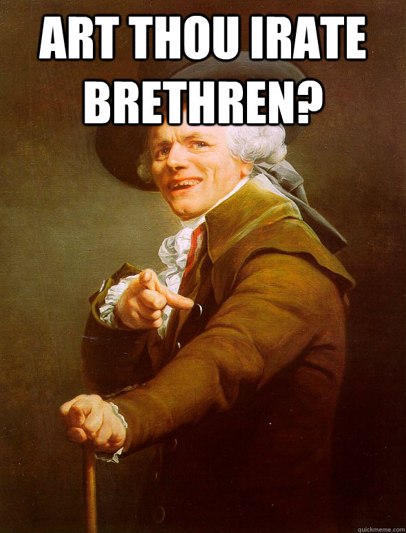 Art thou irate brethren?   Joseph Ducreux