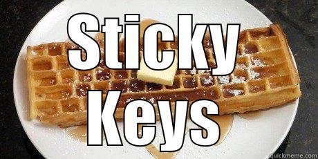 STICKY KEYS Misc