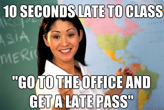 10 seconds late to class 