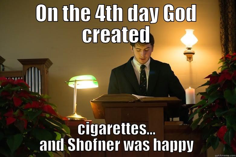 ON THE 4TH DAY GOD CREATED CIGARETTES... AND SHOFNER WAS HAPPY Misc