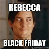 Rebecca
 Black friday - Rebecca
 Black friday  Emo Peter Parker