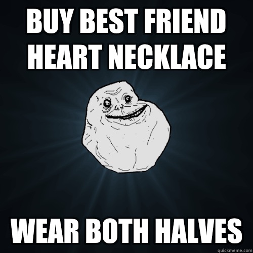 buy best friend heart necklace  wear both halves  - buy best friend heart necklace  wear both halves   Forever Alone