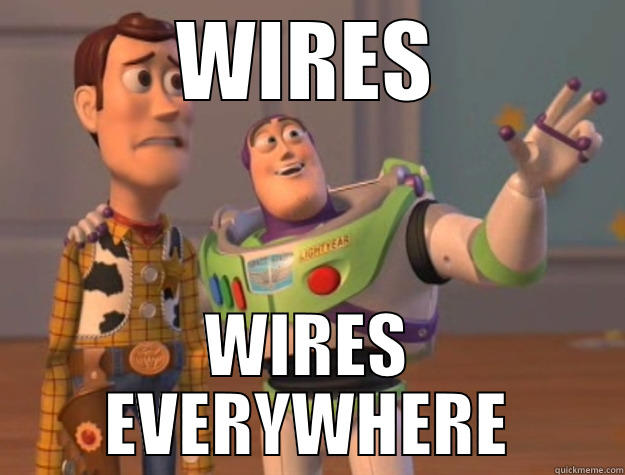 WIRES WIRES EVERYWHERE Toy Story