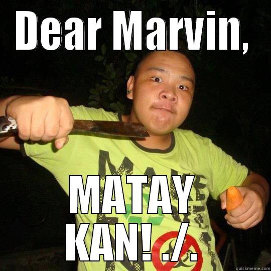 DEAR MARVIN, MATAY KAN! ./. Misc