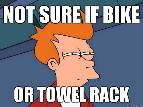 Not sure if bike Or towel rack  Futurama Fry