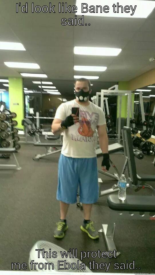 pussybanemask lolhahaha ebola - I'D LOOK LIKE BANE THEY SAID.. THIS WILL PROTECT ME FROM EBOLA THEY SAID.. Misc