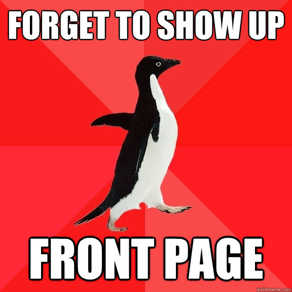 Forget to show up Front page  Socially Awesome Penguin