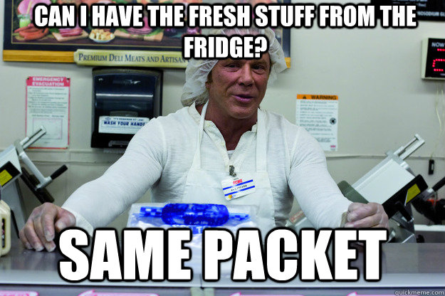 Can i have the fresh stuff from the fridge? same packet  Deli Memes