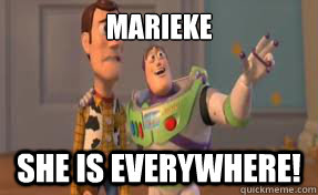 Marieke she is everywhere! - Marieke she is everywhere!  x-x everywhere