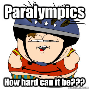 Paralympics How hard can it be??? - Paralympics How hard can it be???  cartman special