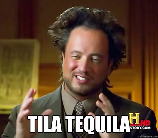  Tila Tequila   Ancient Aliens