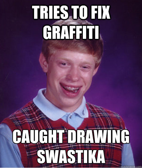 Tries to fix graffiti Caught drawing swastika - Tries to fix graffiti Caught drawing swastika  Misc