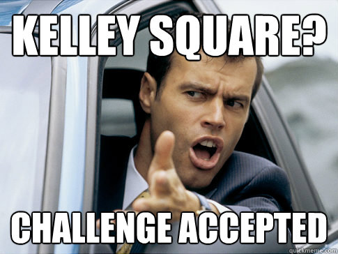 kelley square?  challenge accepted  Asshole driver