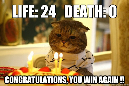 LIFE: 24   DEATH: 0 CONGRATULATIONS, YOU WIN AGAIN !! - LIFE: 24   DEATH: 0 CONGRATULATIONS, YOU WIN AGAIN !!  Misc