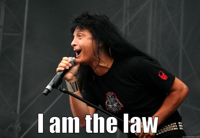 joey :D -  I AM THE LAW Misc