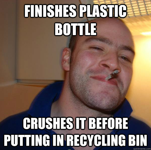 finishes plastic bottle crushes it before putting in recycling bin - finishes plastic bottle crushes it before putting in recycling bin  Misc