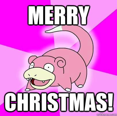 Merry Christmas!  Slowpoke