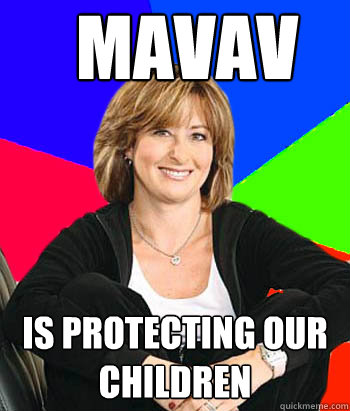 MAVAV is protecting our children  Sheltering Suburban Mom