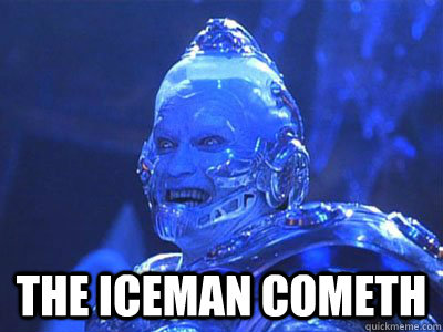  The Iceman Cometh -  The Iceman Cometh  Iceman cometh