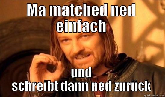 lovoo match - MA MATCHED NED EINFACH UND SCHREIBT DANN NED ZURÜCK Boromir