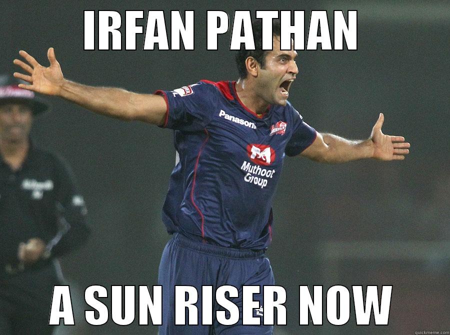 irfan auctions - IRFAN PATHAN A SUN RISER NOW Misc