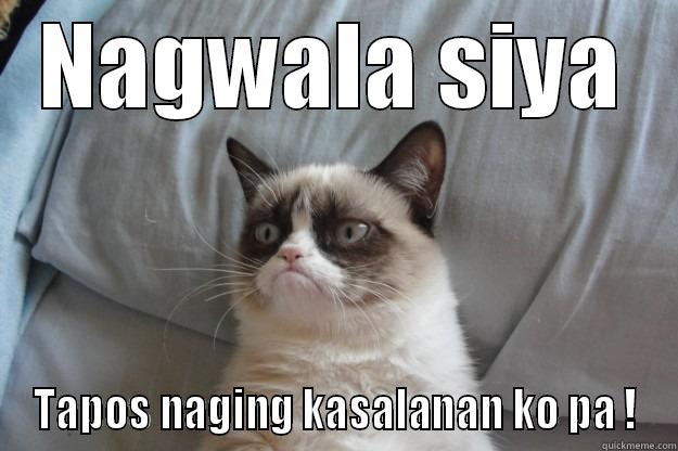 NAGWALA SIYA TAPOS NAGING KASALANAN KO PA ! Grumpy Cat