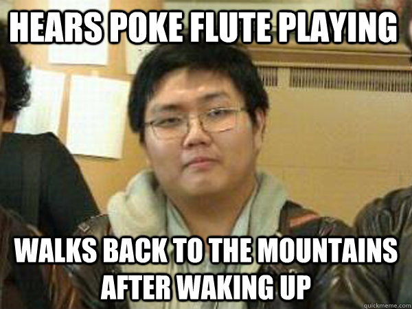 hears poke flute playing walks back to the mountains after waking up  