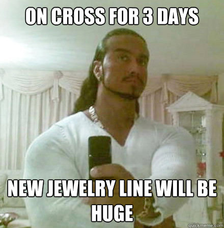 On cross for 3 days new jewelry line will be huge  Guido Jesus