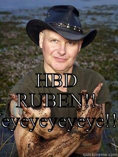  HBD RUBEN!! YEYEYEYEYEYE!!! Misc