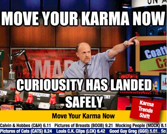 move your karma now curiousity has landed safely  - move your karma now curiousity has landed safely   Mad Karma with Jim Cramer